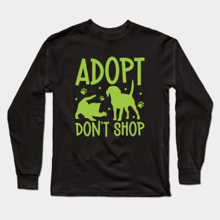 Adopt and don't shop - Animal shelter worker Long Sleeve T-Shirt